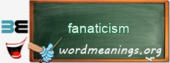 WordMeaning blackboard for fanaticism